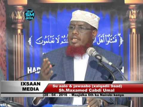 Su aalo iyo jawaabo (xalqadii 9aad 28 – 04 – 2016 ) Sh Maxamed Cabdi Umal