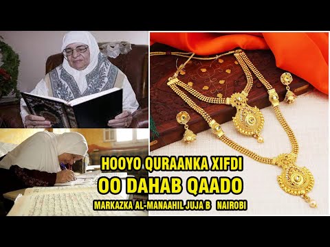 Hooyadii…Quraanka barata Dahab ayaa lasiinayaa || Markazka Al-manaahil Juja B Nairobi