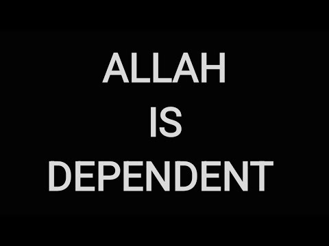Allah is dependent.  Watch his slaves find out. @AliDawah @OneMessageFoundation @Salafmedia