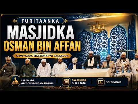 Furitaanka Masjidka Cuthmaan Bin Cafaan || Parkland Nairobi